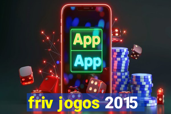 friv jogos 2015